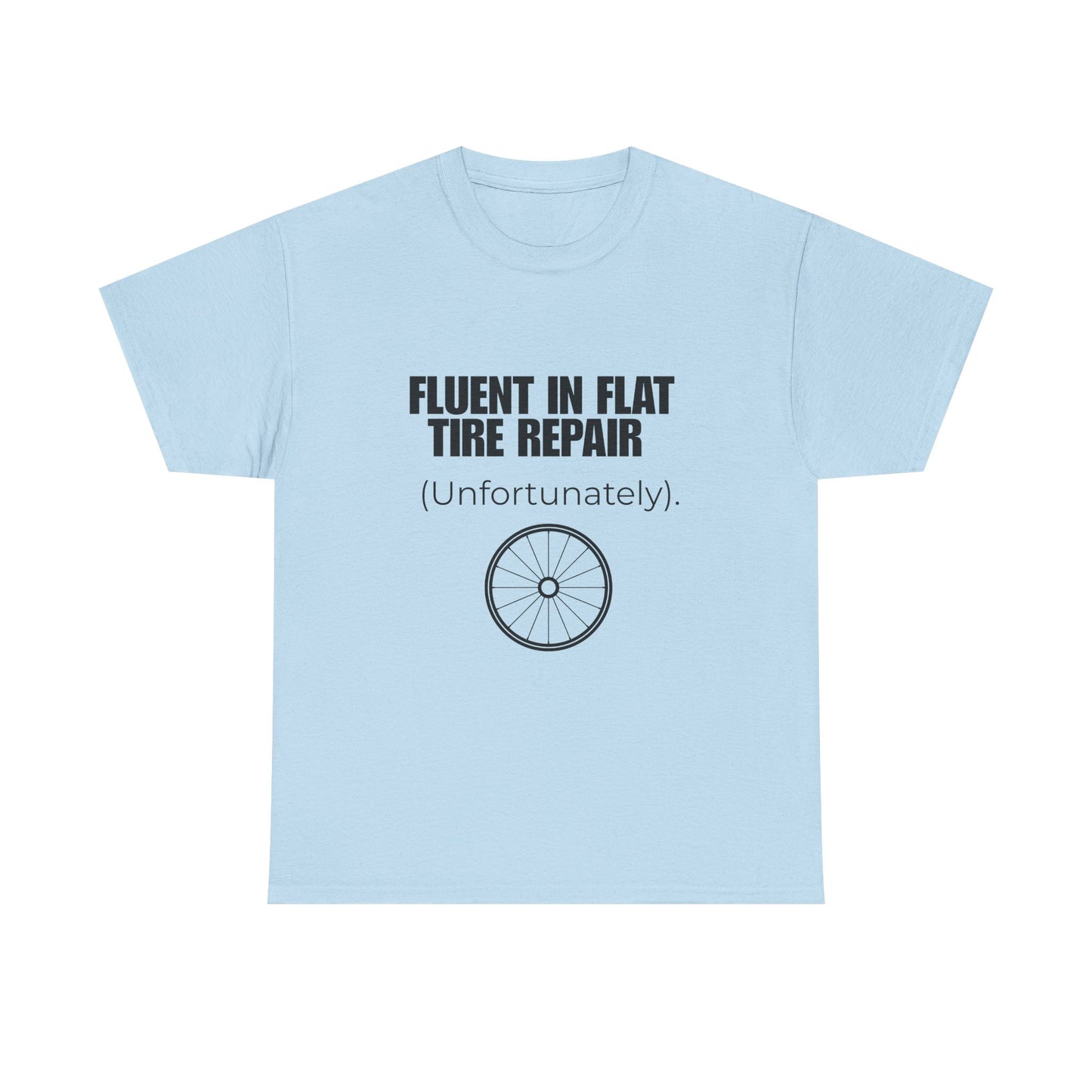 Fluent in Flat Tire Repair (Unfortunately) T-Shirt