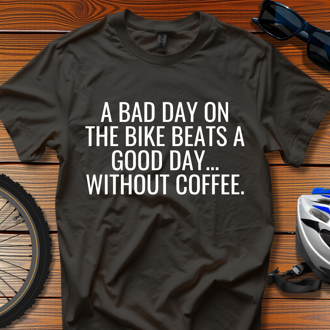 A Bad Day Bike Tee