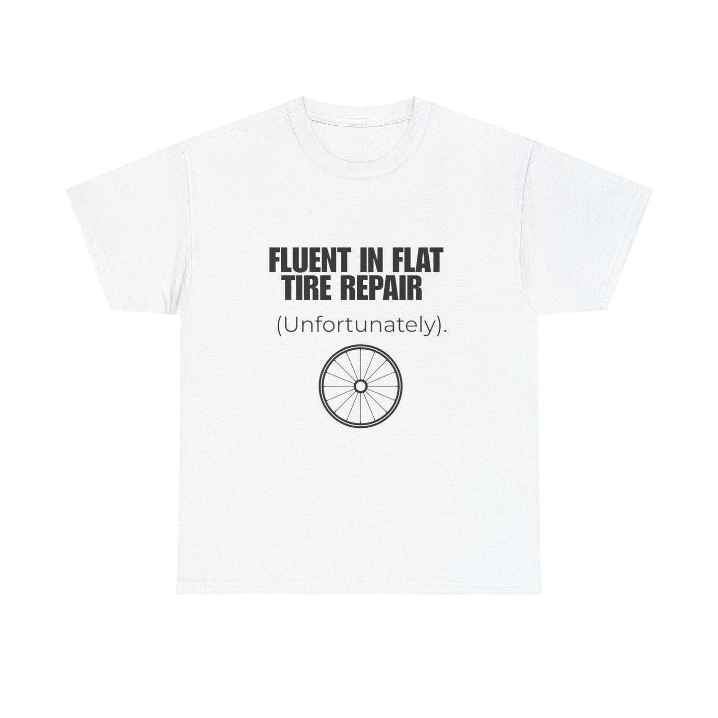 Fluent in Flat Tire Repair (Unfortunately) T-Shirt