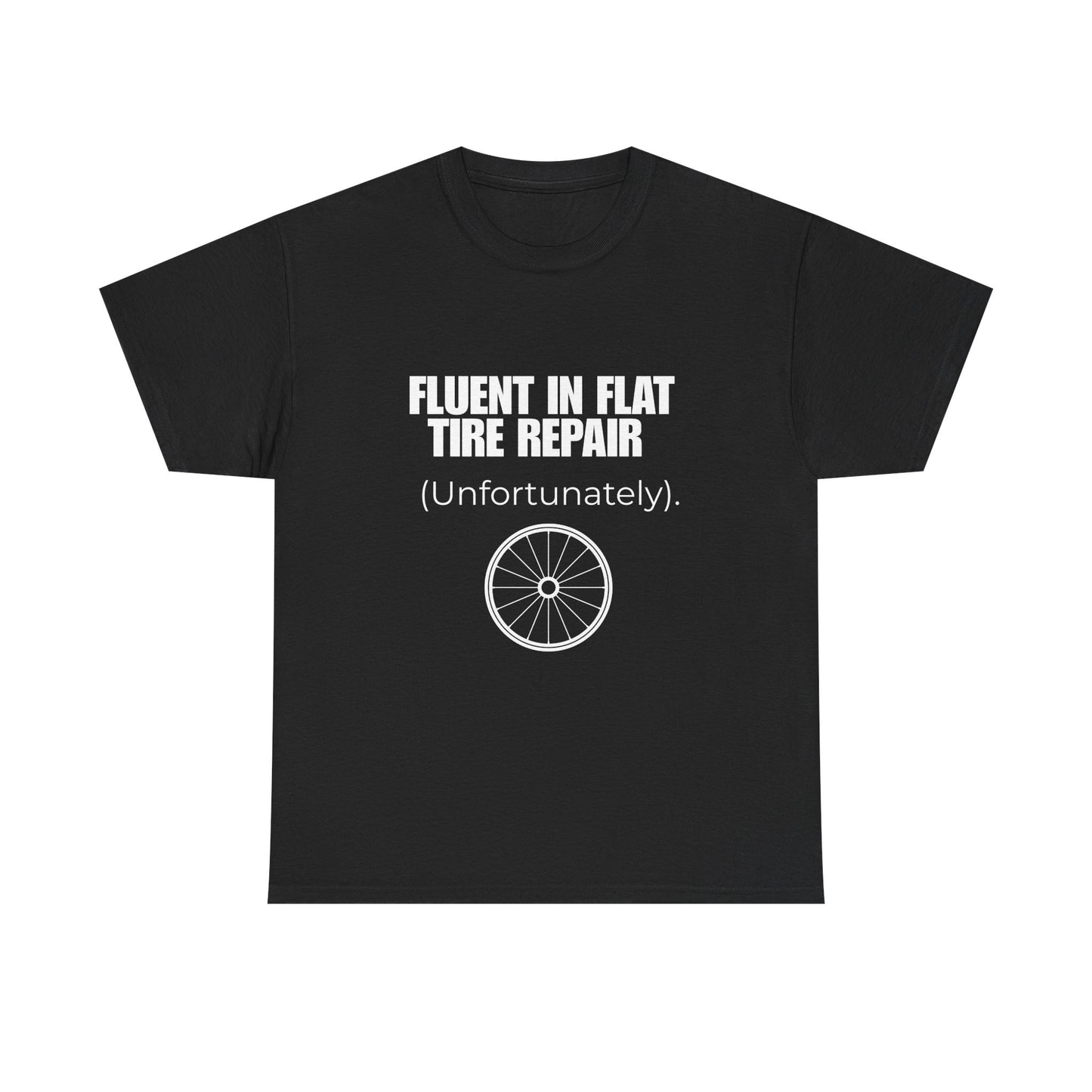Fluent in Flat Tire Repair (Unfortunately) T-Shirt