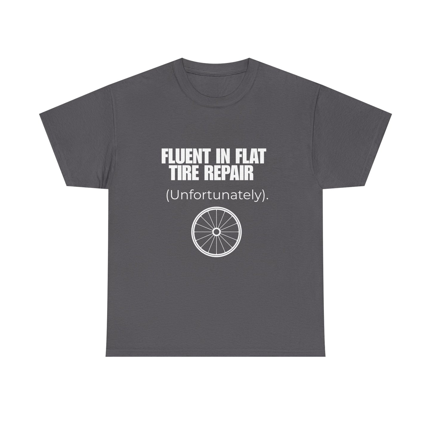 Fluent in Flat Tire Repair (Unfortunately) T-Shirt