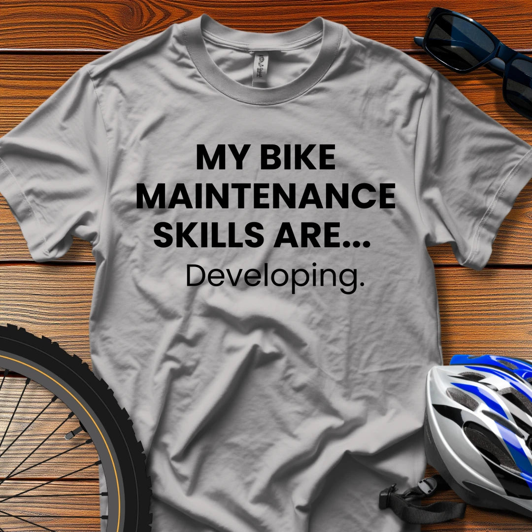 My Bike Maintenance Skills Are... Developing T-Shirt Sport Grey / 3XL