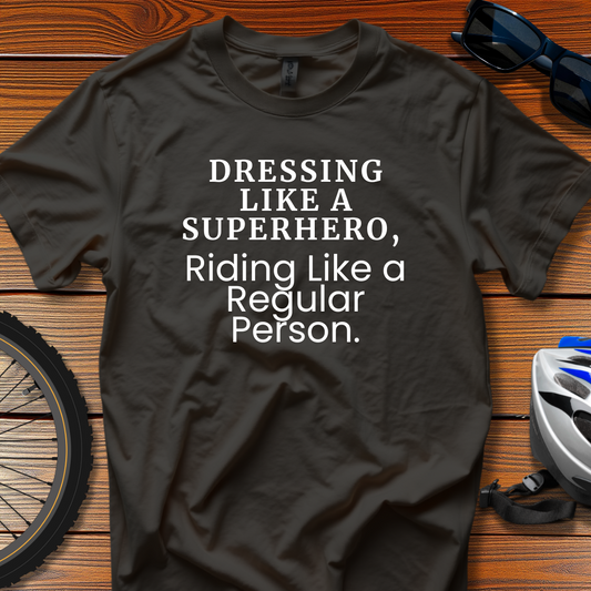 Dressing Like Superhero Tee