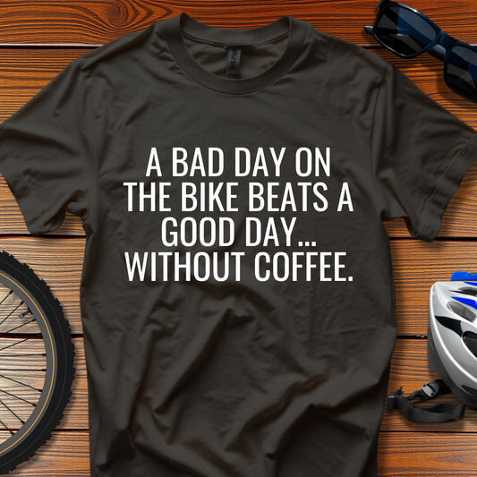 A Bad Day Bike Tee