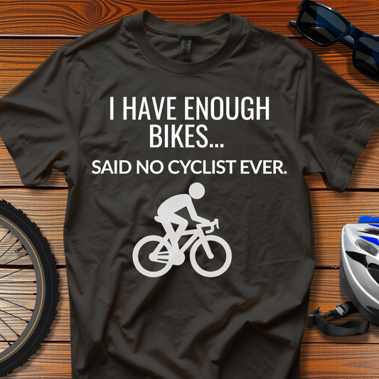 I Have Enough Bikes