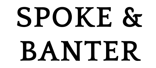Spoke & Banter