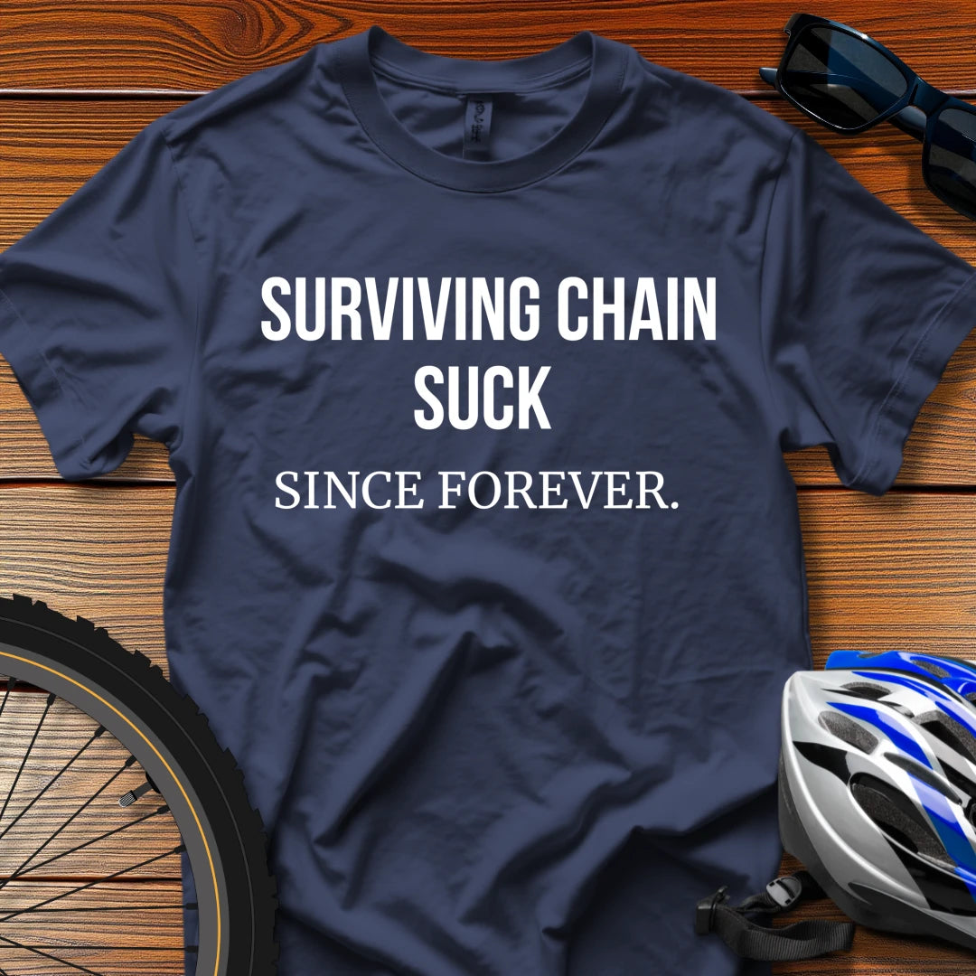 Surviving Chain Suck Since [Year Started Riding] T-Shirt Navy / 3XL